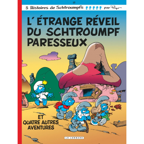 LES SCHTROUMPFS LOMBARD - TOME 15 - ETRANGE REVEIL DU SCHTROUMPF PARESSEUX