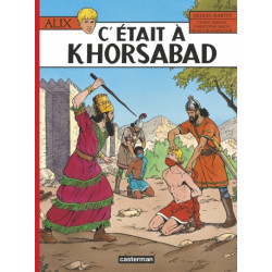 ALIX - T25 - CETAIT A KHORSABAD