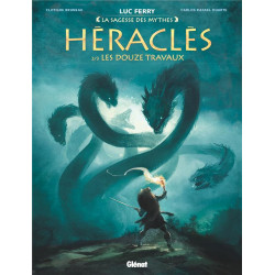 HERACLES - TOME 02 - LES DOUZE TRAVAUX - LA SAGESSE DES MYTHES