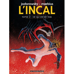 L INCAL T03 - CE QUI EST EN BAS - MOEBIUS