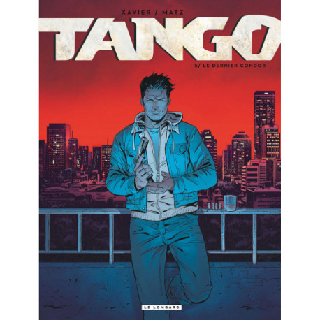 TANGO - TOME 5 - LE DERNIER CONDOR