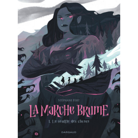 LA MARCHE BRUME - TOME 1 - LE SOUFFLE DES CHOSES