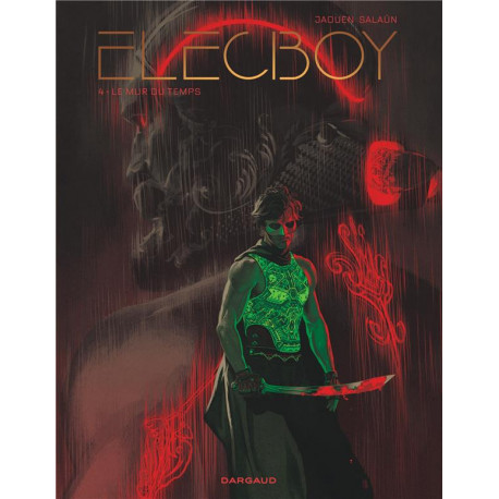 ELECBOY - TOME 4 - LE MUR DU TEMPS