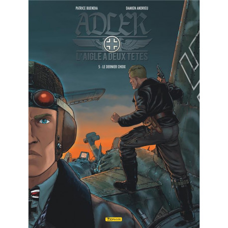 ADLER LAIGLE A DEUX TETES - TOME 5 - LE DERNIER CHOIX