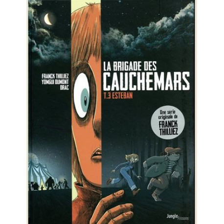 LA BRIGADE DES CAUCHEMARS - TOME 3 ESTEBAN - VOL03