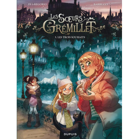 LES SOEURS GREMILLET - TOME 5 - LES TROIS SOUHAITS