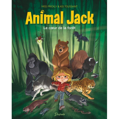 ANIMAL JACK - TOME 1 - LE COEUR DE LA FORET