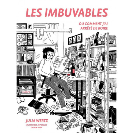 LES IMBUVABLES - OU COMMENT JAI ARRETE DE BOIRE