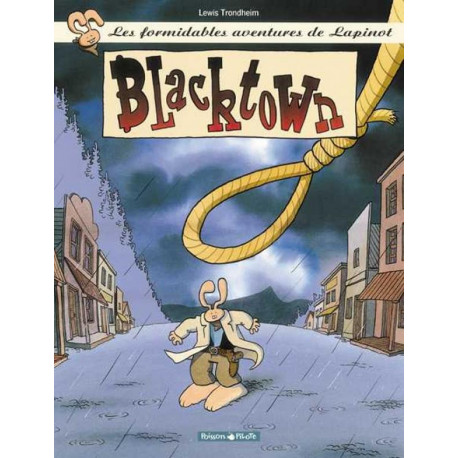 LES FORMIDABLES AVENTURES DE LAPINOT - TOME 1 - BLACKTOWN