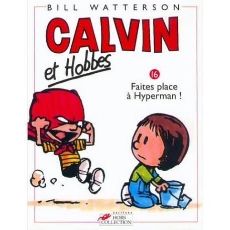 CALVIN ET HOBBES TOME 16 FAITES PLACE A HYPERMAN - VOL16