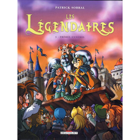 LES LEGENDAIRES - T03 - FRERES ENNEMIS