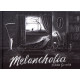 MELANCHOLIA