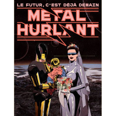 METAL HURLANT N 1 - LE FUTUR CEST DEJA DEMAIN