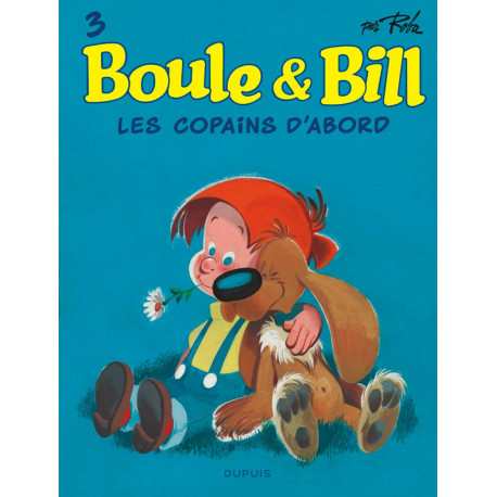 BOULE ET BILL - TOME 3 - LES COPAINS DABORD