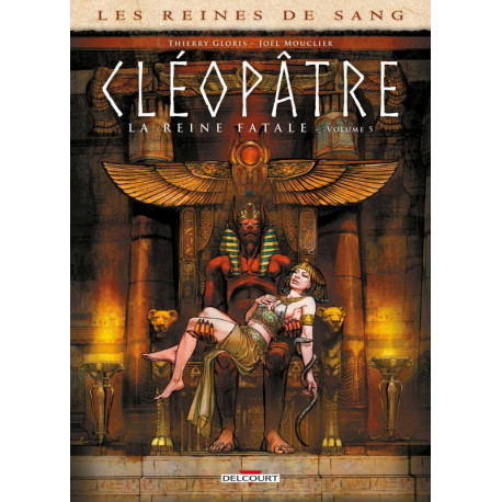 LES REINES DE SANG - CLEOPATRE LA REINE FATALE T05