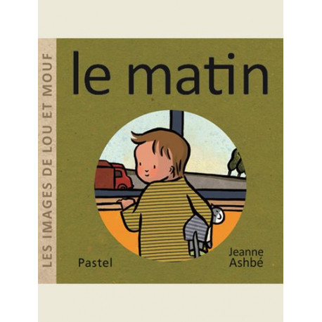 LES IMAGES DE LOU ET MOUF - LE MATIN