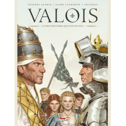 VALOIS T02 - SI DEUS PRO NOBIS QUIS CONTRA NOS 