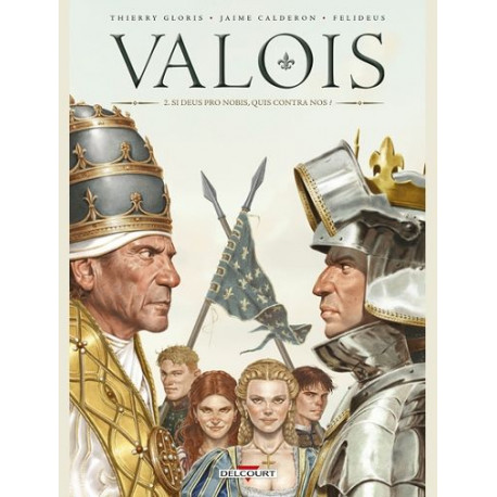 VALOIS T02 - SI DEUS PRO NOBIS QUIS CONTRA NOS 