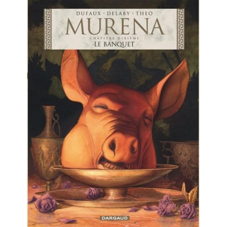 MURENA - TOME 10 - LE BANQUET