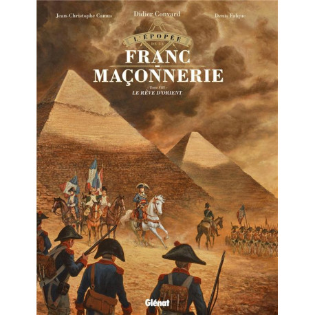 L EPOPEE DE LA FRANC-MACONNERIE TOME 08 LE REVE D ORIENT