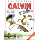 CALVIN ET HOBBES TOME 8 ELLE EST PAS BELLE LA VIE  - VOL08