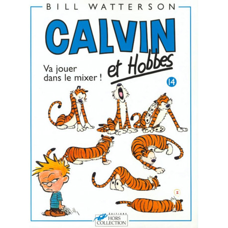 CALVIN ET HOBBES TOME 14 VA JOUER DANS LE MIXER - VOL14