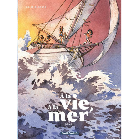 A LA VIE A LA MER PREMIERE PARTIE