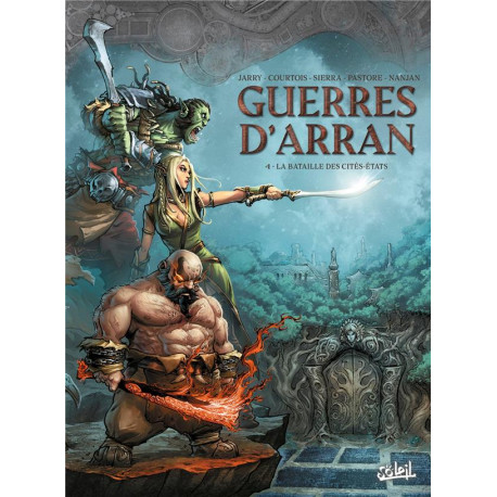 GUERRES D ARRAN T04 LA BATAILLE DES CITES ETATS