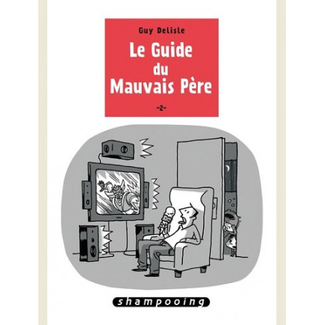 LE GUIDE DU MAUVAIS PERE T02