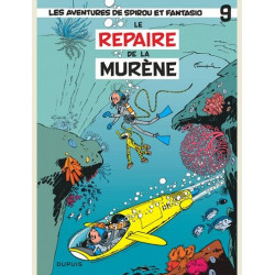 SPIROU ET FANTASIO - TOME 9 - LE REPAIRE DE LA MURENE