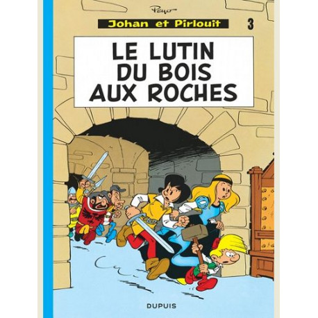 JOHAN ET PIRLOUIT - TOME 3 - LE LUTIN DU BOIS AUX ROCHES