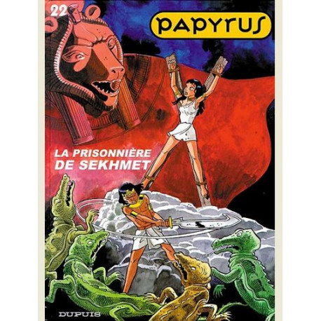 PAPYRUS - TOME 22 - LA PRISONNIERE DE SEKHMET