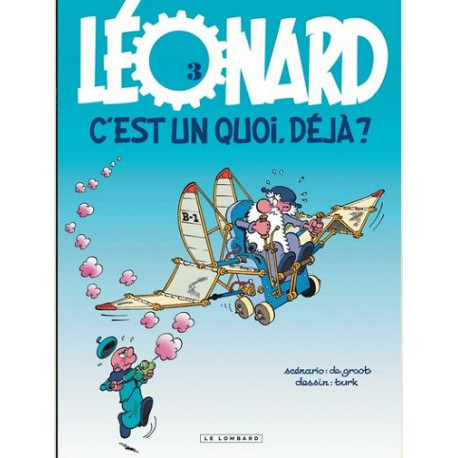 LEONARD - TOME 3 - LEONARD CEST UN QUOI DEJA 