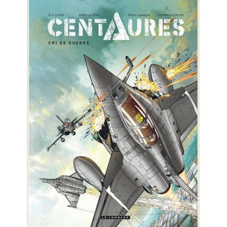 CENTAURES TOME 2 CRI DE GUERRE