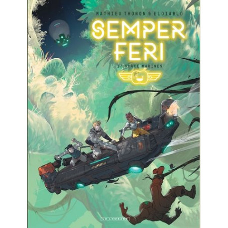 SEMPER FERI - TOME 1 - SPACE MARINES