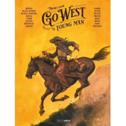 COLLECTIF WESTERN  T01  GO WEST YOUNG MAN  HISTOIRE COMPLETE