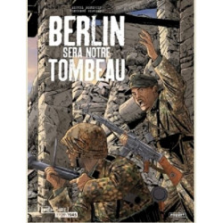 BERLIN SERA NOTRE TOMBEAU - T01 - BERLIN SERA NOTRE TOMBEAU INTEGRALE