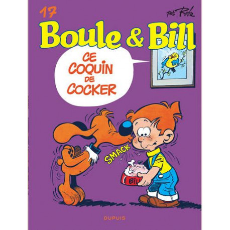 BOULE ET BILL - TOME 17 - CE COQUIN DE COCKER