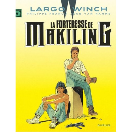 LARGO WINCH - TOME 7 - LA FORTERESSE DE MAKILING  NOUVELLE EDITION EDITION DEFINITIVE