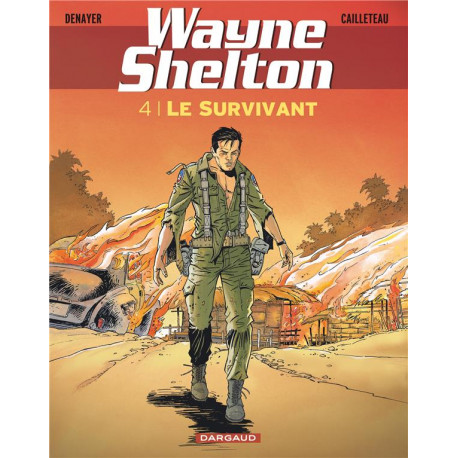 WAYNE SHELTON TOME 4 LE SURVIVANT