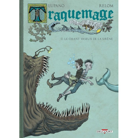 TRAQUEMAGE T02 LE CHANT VASEUX DE LA SIRENE