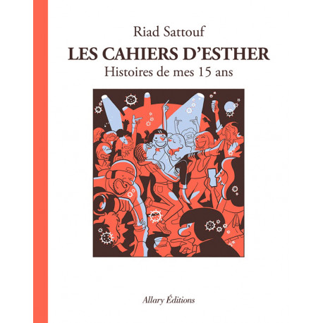 LES CAHIERS DESTHER TOME 6 HISTOIRES DE MES 15 ANS