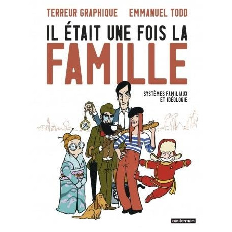 IL ETAIT UNE FOIS LA FAMILLE SYSTEMES FAMILIAUX ET IDEOLOGIE