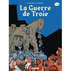 LA MYTHOLOGIE EN BD  T09 LA GUERRE DE TROIE  NOUVELLE EDITION