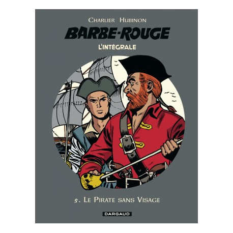 BARBE-ROUGE INTEGRALES TOME 5 LE PIRATE SANS VISAGE