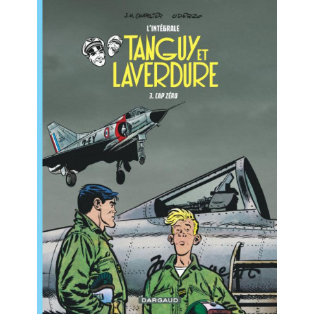 LES AVENTURES DE TANGUY ET LAVERDURE INTEGRALES TOME 3 CAP ZERO