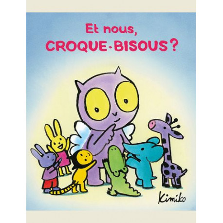 CROQUE-BISOUS - T13 - ET NOUS CROQUE-BISOUS 