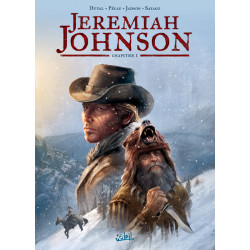 JEREMIAH JOHNSON T01 JEREMIAH JOHNSON CHAPITRE 1