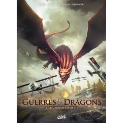 GUERRES ET DRAGONS T02 L ESCADRILLE LAFAYETTE