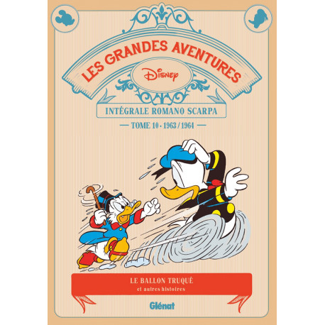 LES GRANDES AVENTURES DE ROMANO SCARPA TOME 10 1963 1964 LE BALLON TRUQUE ET AUTRES HISTOIRES